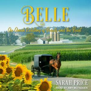 Belle: An Amish Retelling of Beauty and the Beast by Sarah Price