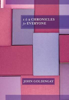 1 & 2 Chronicles for Everyone by John E. Goldingay