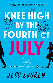 Knee High by the Fourth of July by Jessica Lourey, J.H. Lourey, Jess Lourey