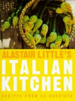 Alastair Little's Italian Kitchen by Alastair Little