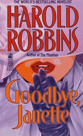 Goodbye, Janette by Harold Robbins