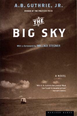 The Big Sky by A.B. Guthrie Jr.