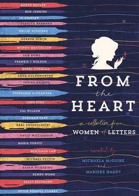 From the Heart: a collection from Women of Letters by Michaela McGuire, Marieke Hardy
