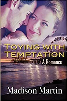 Toying With Temptation by Madison Martin