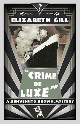 Crime de Luxe by Elizabeth Gill