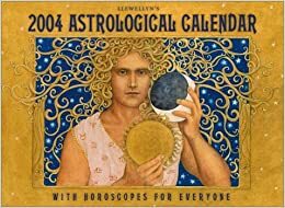 2004 Astrological Calendar: With Horoscopes for Everyone by Llewellyn Publications