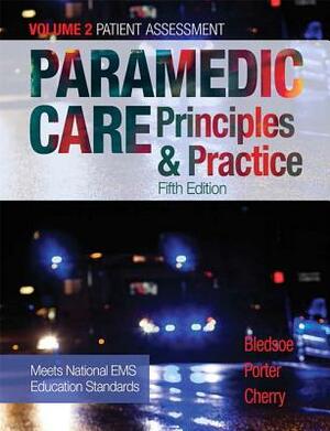 Paramedic Care: Principles & Practice, Volume 2 by Richard Cherry, Bledsoe, Robert Porter