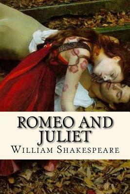 Romeo and Juliet by William Shakespeare