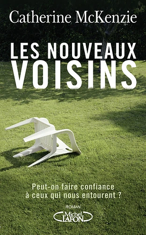 Les Nouveaux Voisins by Catherine McKenzie