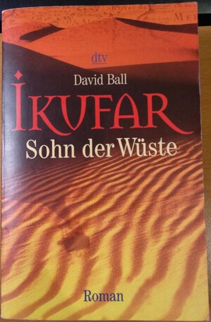 Ikufar, Sohn der Wüste by David Ball