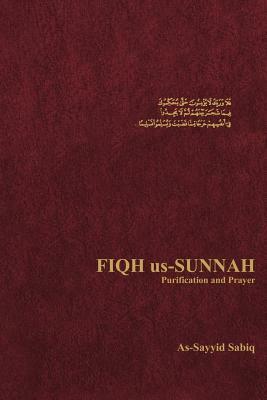 Fiqh Us-Sunnah Purification and Prayer by As-Sayyid Sabiq