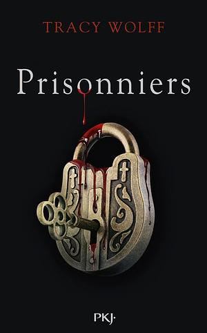 Prisonniers  by Tracy Wolff