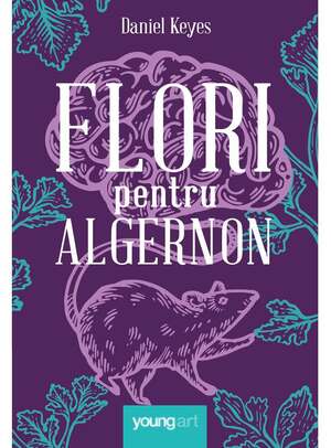 Flori pentru Algernon by Daniel Keyes