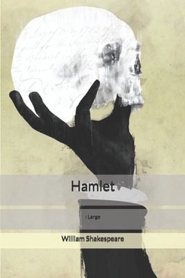 Hamlet: Large Print by William Shakespeare