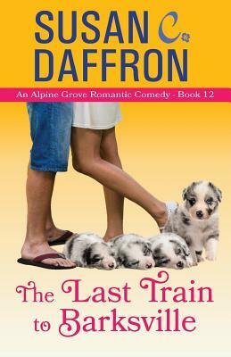 The Last Train to Barksville by Susan C. Daffron