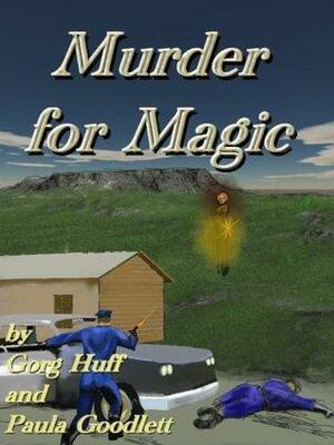 Murder For Magic by Gorg Huff, Paula Goodlett