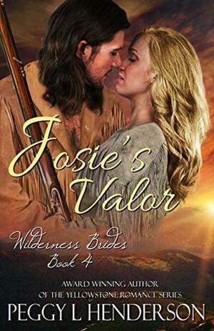 Josie's Valor by Peggy L. Henderson