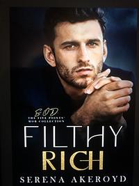 Filthy Rich by Serena Akeroyd