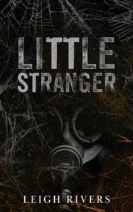 Little Stranger  by Leigh Rivers