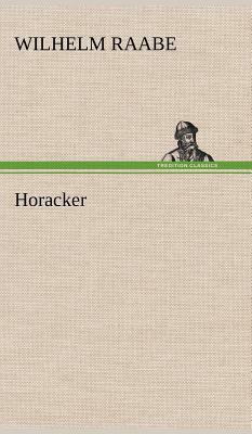 Horacker by Wilhelm Raabe