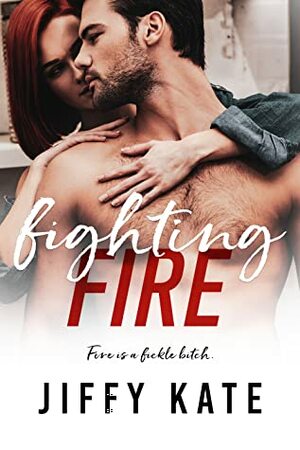 Fighting Fire: Finding Focus Book 3 by Jiffy Kate