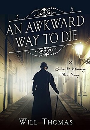 An Awkward Way to Die by Will Thomas