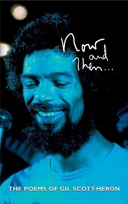 Now and Then... by Gil Scott-Heron