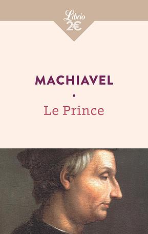 Le Prince by Niccolò Machiavelli