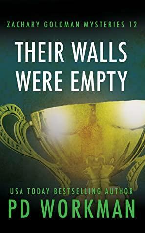 Their Walls Were Empty by P.D. Workman