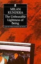 The Unbearable Lightness of Being by Milan Kundera