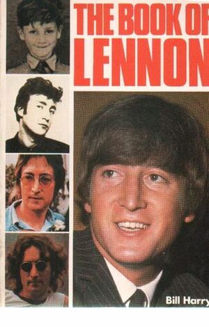 The Book Of Lennon by Bill Harry