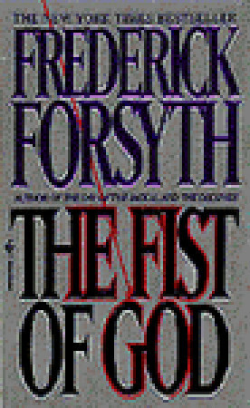 The Fist of God by Frederick Forsyth