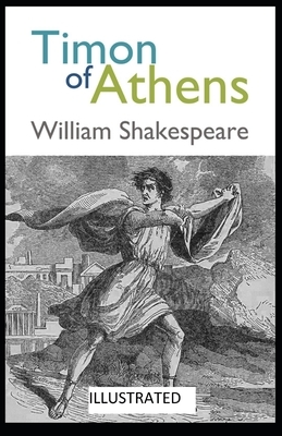 Timon of Athens ILLUSTRATED by William Shakespeare
