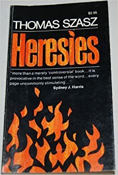 Heresies by Thomas Szasz