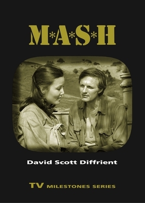 M*A*S*H by David Scott Diffrient