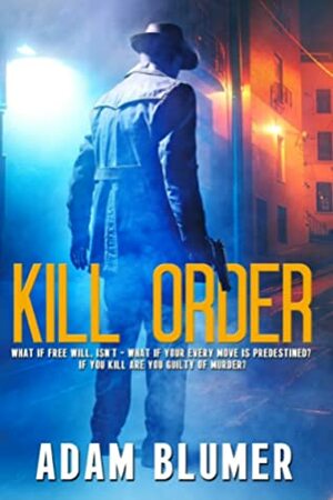 Kill Order by Adam Blumer