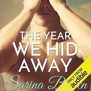 The Year We Hid Away by Sarina Bowen