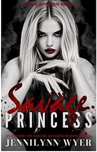 Savage Princess by Jennilynn Wyer