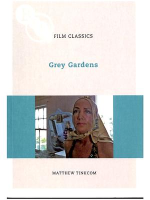 Grey Gardens by Matthew Tinkcom