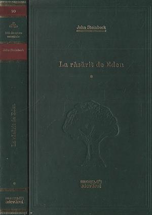 La răsărit de Eden vol I by John Steinbeck