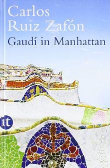 Gaudí in Manhattan by Carlos Ruiz Zafón