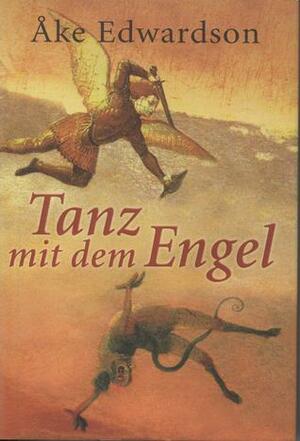Tanz mit dem Engel by Wolfdietrich Müller, Åke Edwardson