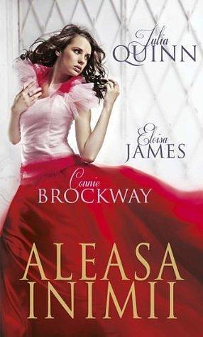 Aleasa inimii by Connie Brockway, Julia Quinn, Eloisa James