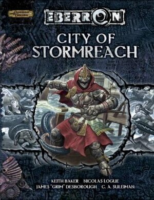 City of Stormreach (Eberron Supplement) by Nicolas Logue, James Desborough, Keith Baker