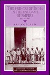 The Princes of India in the Endgame of Empire, 1917 1947 by Ian Copland