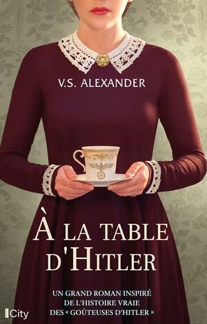 A la table d'Hitler by V.S. Alexander