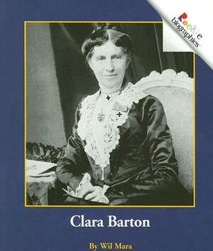 Clara Barton by Wil Mara