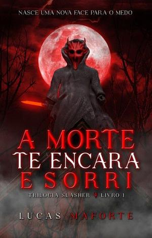 A morte te encara e sorri by Lucas Maforte