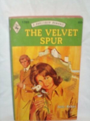 The Velvet Spur by Jane Arbor