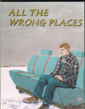All The Wrong Places by Tom Galambos